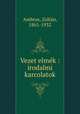 Vezet elmk : irodalmi karcolatok, 
