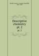 Descriptive chemistry. pt. 2, Newell, Lyman C. (Lyman Churchill), 1867-1933 