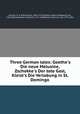 Three German tales: Goethe`s Die neue Melusine, Zschokke`s Der tote Gast, Kleist`s Die Verlobung in St. Domingo, Nichols, A. B. (Alfred Bull), 1856-1913,Goethe, Johann Wolfgang von, 1749-1832,Zschokke, Heinrich, 1771-1848,Kleist, Heinrich von, 1777-1811 