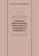 Thesaurus dissertationum, quibus historia, geographia et antiquitates ., Thesaurus, Johann Christoph Martini 