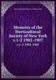 Memoirs of the Horticultural Society of New York. v.1-2 1902-1907, Horticultural Society of New York 