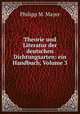 Theorie und Literatur der deutschen Dichtungsarten: ein Handbuch, Volume 3, Philipp M. Mayer 