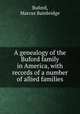 A genealogy of the Buford family in America, with records of a number of allied families, Buford, Marcus Bainbridge 