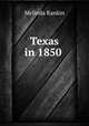 Texas in 1850 ., Melinda Rankin 