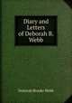 Diary and Letters of Deborah B. Webb, Deborah Brooks Webb 