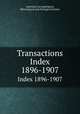 Transactions. Index 1896-1907, American Laryngological, Rhinological and Otological Society 