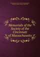 Memorials of the Society of the Cincinnati of Massachusetts, Massachusetts Society of the Cincinnati,Drake, Francis S. (Francis Samuel), 1828-1885 