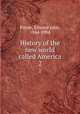 History of the new world called America. 2, Payne, Edward John, 1844-1904 