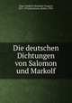 Die deutschen Dichtungen von Salomon und Markolf, Vogt, Friedrich Hermann Traugott, 1851-1932,Hartmann, Walter, 1905- 