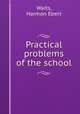 Practical problems of the school, Waits, Harmon Ebert 