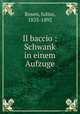 Il baccio : Schwank in einem Aufzuge, Rosen, Julius, 1833-1892 