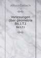 Vorlesungen ber geometrie. Bd.1;T.1, Alfred Clebsch 