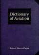 Dictionary of Aviation, Robert Morris Pierce 