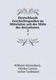 Deutschlands Geschichtsquellen im Mittelalter seit der Mitte des dreizehnten .. 2, Wilhelm Wattenbach , Ottokar Lorenz , Arthur Goldmann 