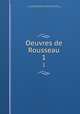 Oeuvres de Rousseau. 1, Rousseau, Jean-Baptiste, 1670-1741,Adams, John, 1735-1826, former owner. MB (BRL),John Adams Library (Boston Public Library) MB (BRL) 