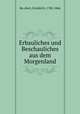Erbauliches und Beschauliches aus dem Morgenland, 