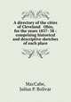 A directory of the cities of Cleveland & Ohio, for the years 1837- 38 : comprising historical and descriptive sketches of each place, MacCabe, Julius P. Bolivar 