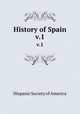 History of Spain. v.1, Hispanic Society of America 