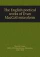 The English poetical works of Evan MacColl microform, MacColl, Evan, 1808-1898,MacKenzie, Alexander, 1838-1898 