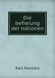 Die befreiung der nationen, K. Kautsky 