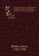 The works of James Meikle : containing Solitude sweetened : The traveller : Select remains, Metaphysical maxims : and other miscellaneous works written in distant parts of the world. v.2, Meikle, James, 1730-1799 
