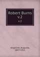 Robert Burns. v.2, Angellier, Auguste, 1847-1911 