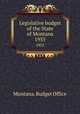 Legislative budget of the State of Montana. 1955, Montana. Budget Office 