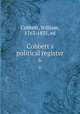 Cobbett`s political register. 6, Cobbett, William, 1763-1835, ed 