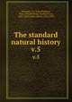 The standard natural history. v.5, Kingsley, J. S. (John Sterling), 1854-1929,Hellwald, Friedrich von, 1842-1892,Coues, Elliott, 1842-1899 