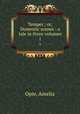 Temper ; or, Domestic scenes : a tale in three volumes. 1, Opie, Amelia 