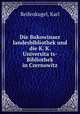 Die Bukowinaer landesbibliothek und die K. K. Universitats-Bibliothek in Czernowitz, Reifenkugel, Karl 