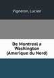 De Montreal a Washington (Amerique du Nord), Vigneron, Lucien 