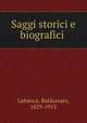 Saggi storici e biografici, Labanca, Baldassare, 1829-1913 