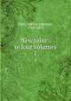 New tales : in four volumes. 1, Opie, Amelia Alderson, 1769-1853 