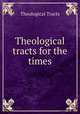 Theological tracts for the times, Theological Tracts 