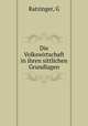 Die Volkswirtschaft in ihren sittlichen Grundlagen, Ratzinger, G 