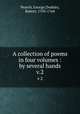 A collection of poems in four volumes : by several hands. v.2, Pearch, George,Dodsley, Robert, 1703-1764 