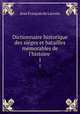 Dictionnaire historique des siges et batailles mmorables de l`histoire .. 1, 
