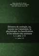 lmens de zoologie, ou, Leons sur l`anatomie, la physiologie, la classification et les moeurs des animaux. t. 1, ptie. 2-3, Milne-Edwards, H. (Henri), 1800-1885,Baird, Spencer Fullerton, 1823-1887, former owner. DSI 