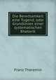 Die Beredsamkeit eine Tugend, oder Grundlinien einer systematischen Rhetorik., Franz Theremin 