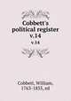 Cobbett`s political register. v.14, Cobbett, William, 1763-1835, ed 