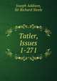 Tatler, Issues 1-271, Joseph Addison, Sir Richard Steele 