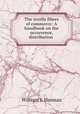 The textile fibres of commerce: A handbook on the occurrence, distribution ., William I. Hannan 