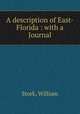 A description of East-Florida : with a Journal, Stork, William 