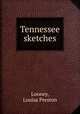 Tennessee sketches, Looney, Louisa Preston 