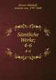 Smtliche Werke;. 4-6, 