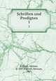 Schriften und Predigten. 1, 