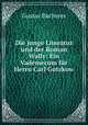 Die junge Literatur und der Roman Wally: Ein Vademecum fr Herrn Carl Gutzkow, Gustav Bacherer 