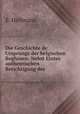 Die Geschichte de Ursprungs der belgischen Beghinen: Nebst Einter authentischen Berichtigung der ., E. Hallmann 