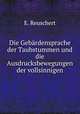 Die Gebrdensprache der Taubstummen und die Ausdrucksbewegungen der vollsinnigen, E. Reuschert 